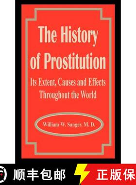 预订 The History of Prostitution: Its Extent, Causes and Effects Throughout the World [9781589637627]