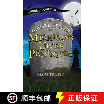 预订 Ghostly Tales of Michigan's Upper Peninsula [9781540257789]