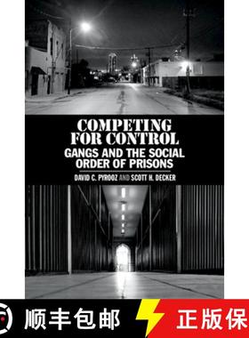 【3-4周达】Competing for Control: Gangs and the Social Order of Prisons [9781108498357]