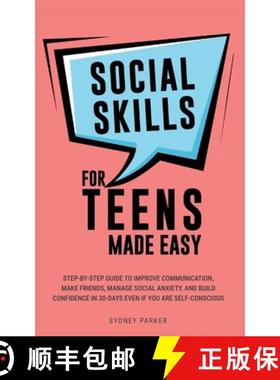 【3-4周达】Social Skills for Teens Made Easy: Step-by-step guide to improve communication, make frien... [9781966184034]
