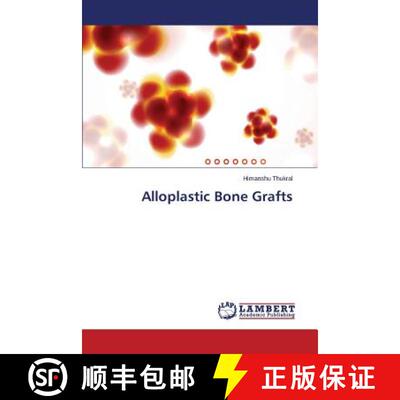 预订 Alloplastic Bone Grafts [9783659676246]