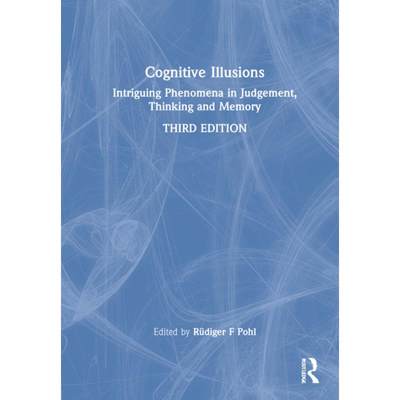 【4周达】Cognitive Illusions: Intriguing Phenomena in Thinking, Judgment, and Memory [9780367724252]