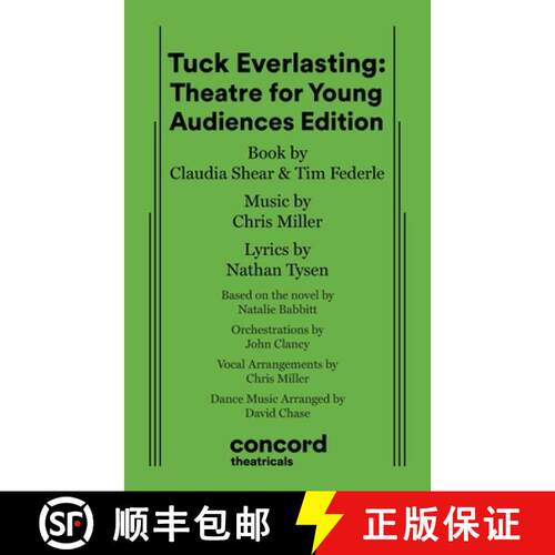 【3-4周达】Tuck Everlasting: Theatre for Young Audiences Edition: Theatre for Young Audiences Edition [9780573708008]