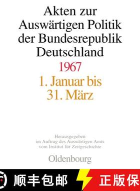 预订 Akten Zur Auswärtigen Politik Der Bundesrepublik Deutschland 1967 [9783486563221]