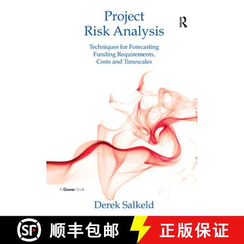 【3-4周达】精装 Project Risk Analysis: Techniques for Forecasting Funding Requirements, Costs and Tim... [9780566091865]
