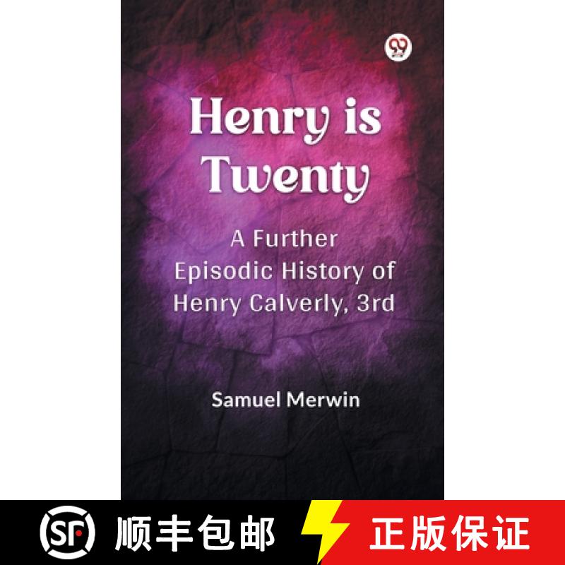 【2-3周达】Henry Is Twenty A Further Episodic History of Henry Calverly, 3rd [9789369075171]