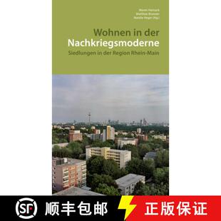 【3-4周达】Wohnen in Der Nachkriegsmoderne: Siedlungen in Der Region Rhein-Main [9783422981461]