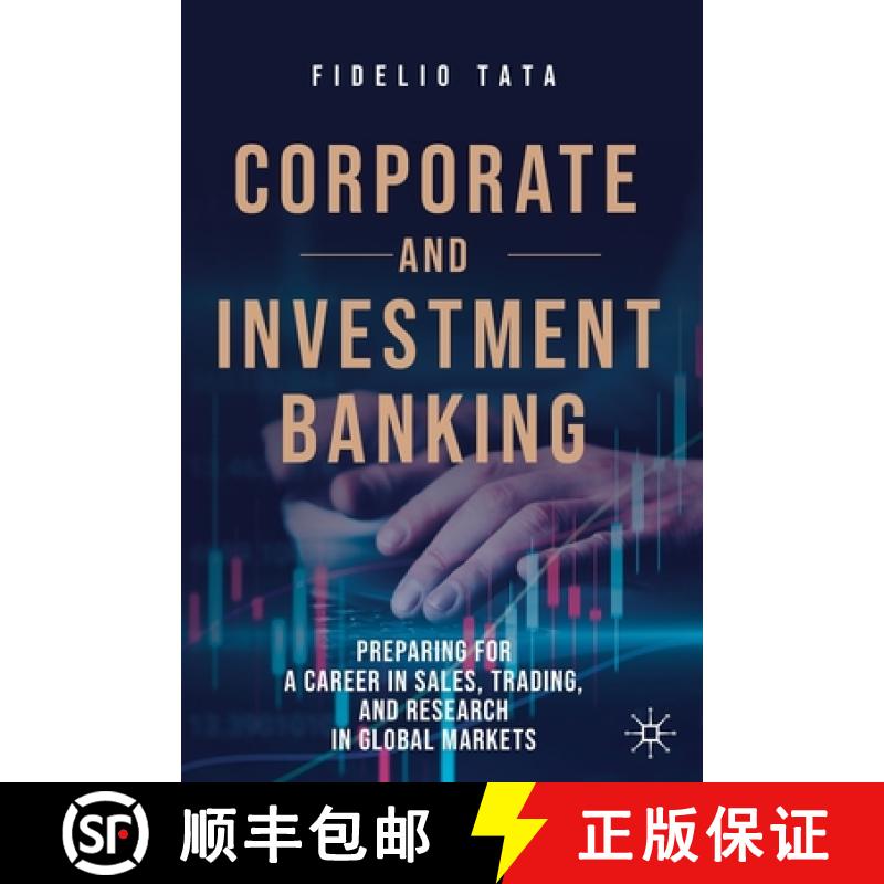 【3-4周达】Corporate and Investment Banking : Preparing for a Career in Sales, Trading, and Research ... [9783030443436]