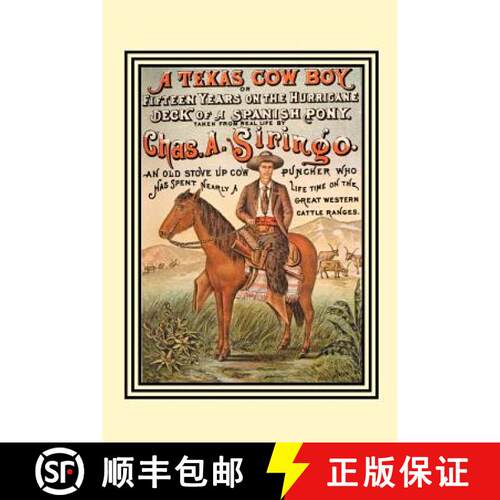 【3-4周达】Texas Cow Boy, A: Or Fifteen Years on the Hurricane Deck of a Spanish Pony [9781565549692]
