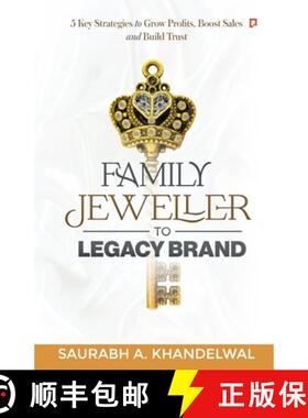 【3-4周达】Family Jeweller to Legacy Brand: 5 key Strategies to grow Profits, Boost Sales and Build T... [9789355546593]