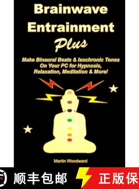 【3-4周达】Brainwave  Entrainment Plus: Make Binaural Beats & Isochronic Tones On Your PC for Hypnosi... [9781326263140]