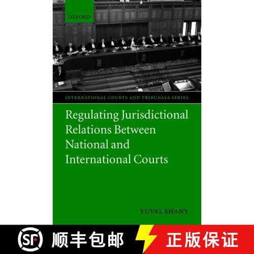 【3-4周达】精装 Regulating Jurisdictional Relations Between National and International Courts [9780199211791]