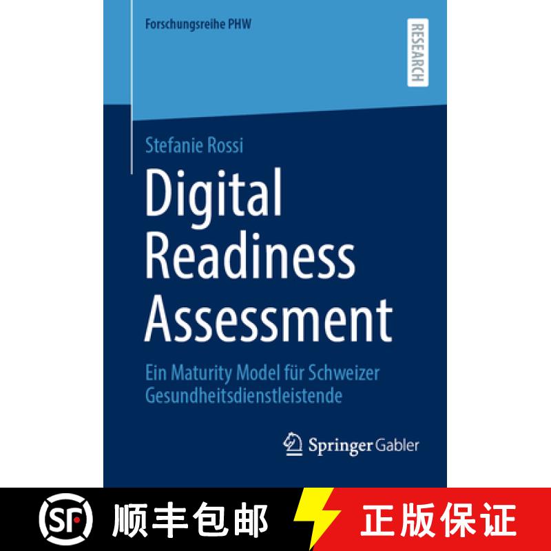 【4周达】Digital Readiness Assessment : Ein Maturity Model für Schweizer Gesundheitsdienstleistende [9783658480301]