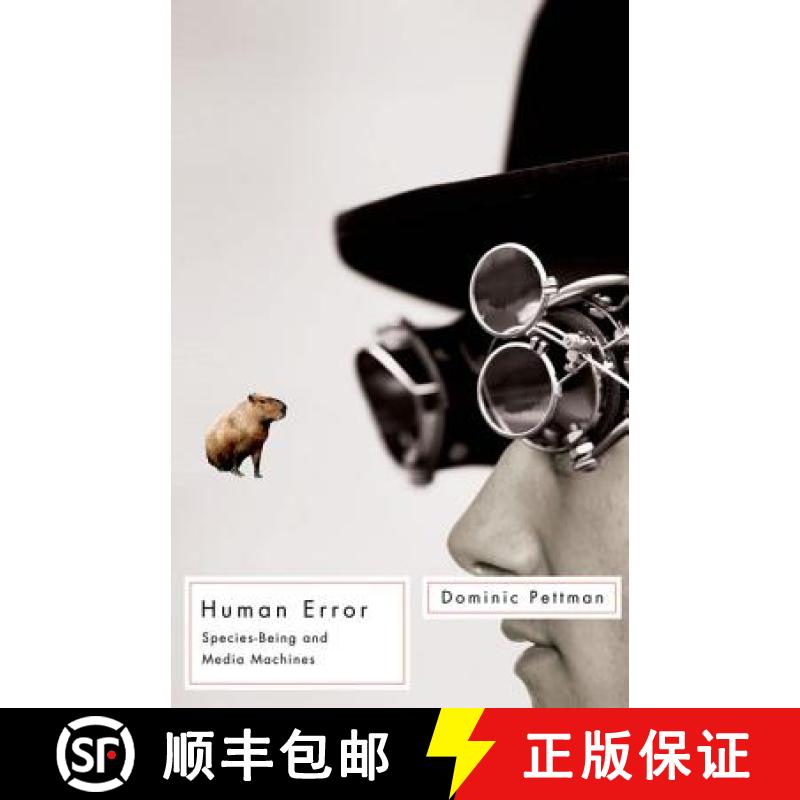 【3-4周达】Human Error: Species-Being and Media Machines [9780816672981]