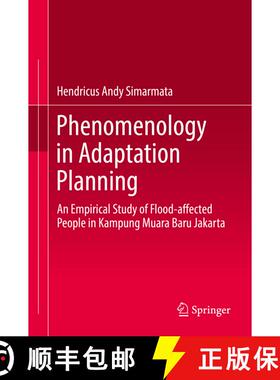 【3-4周达】Phenomenology in Adaptation Planning : An Empirical Study of Flood-affected People in Kamp... [9789811054952]