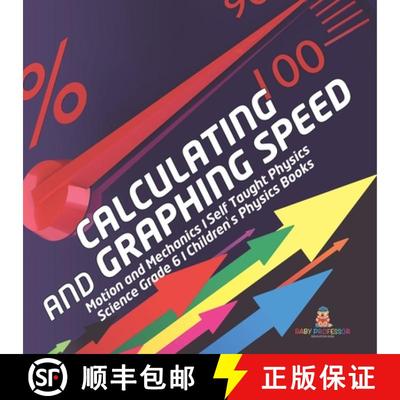 【3-4周达】Calculating and Graphing Speed | Motion and Mechanics | Self Taught Physics | Science Grad... [9781541949454]
