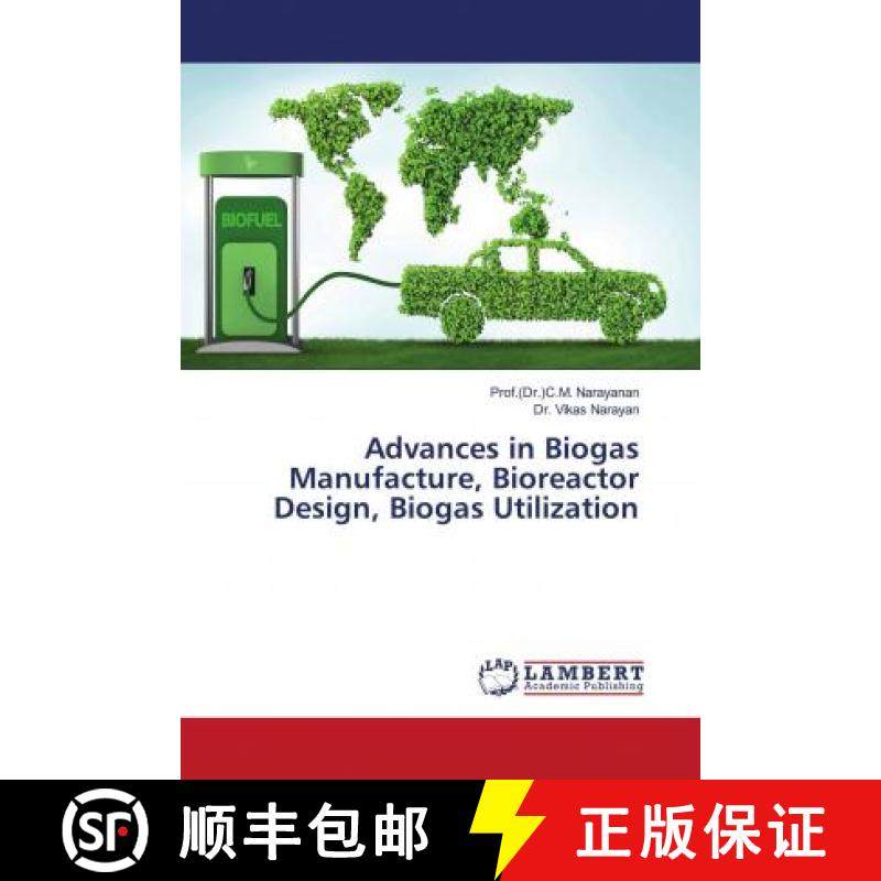 预订 Advances in Biogas Manufacture, Bioreactor Design, Biogas Utilization [9786203196535]
