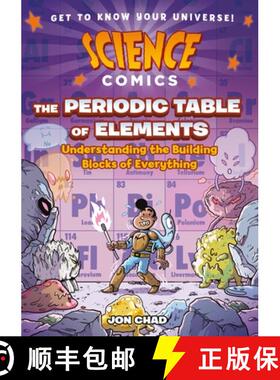 【3-4周达】Science Comics: The Periodic Table of Elements: Understanding the Building Blocks of Every... [9781250767608]