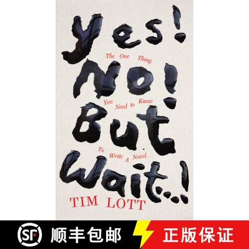 【3-4周达】Yes! No! But Wait...!: The One Thing You Need to Know To Write a Novel [9781800752214]