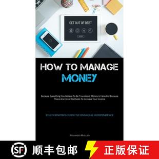预订 Believe False True Money Everything Because... 9781837875603 Manage Because You About And How