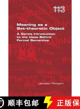 【3-4周达】Meaning as a Set-theoretic Object.  A Gentle Introduction to the Ideas Behind Formal Seman... [9781848904910]
