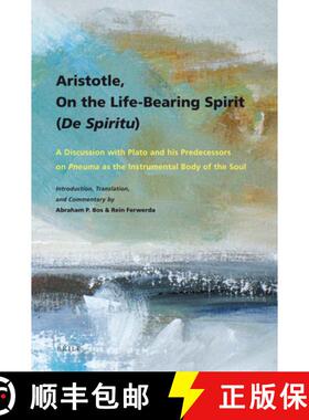 预订 Aristotle, on the Life-Bearing Spirit (de Spiritu): A Discussion with Plato and His Predecessors... [9789004164581]