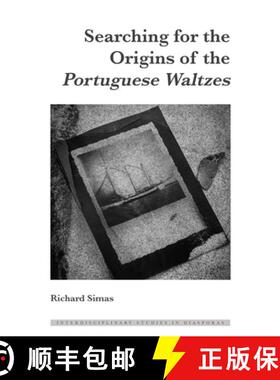 【3-4周达】Searching for the Origins of the Portuguese Waltzes [9781636670430]