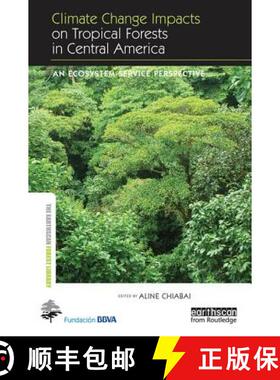 【3-4周达】Climate Change Impacts on Tropical Forests in Central America: An ecosystem service perspe... [9781138506862]