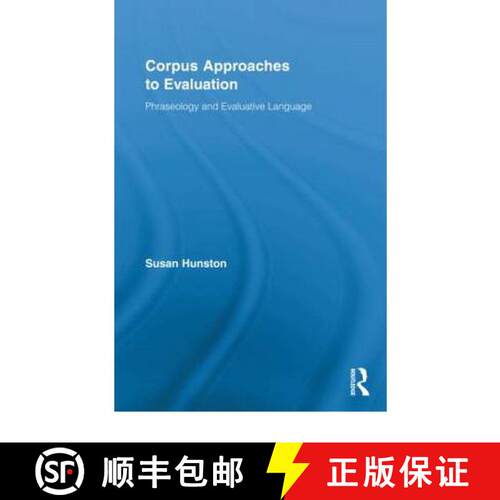 【3-4周达】精装 Corpus Approaches to Evaluation: Phraseology and Evaluative Language [9780415962025]