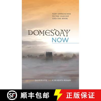 【3-4周达】Domesday Now - New Approaches to the Inquest and the Book: New Approaches to the Inquest a... [9781783273003]