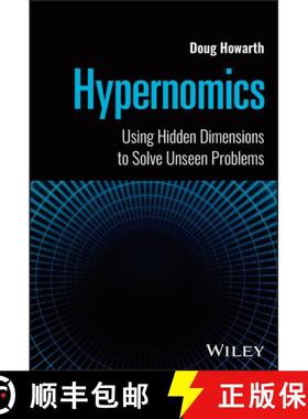 【3-4周达】Hypernomics: Using Hidden Dimensions to Solve Unse en Problems [9781394208883]