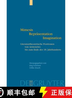预订 Mimesis - Reprasentation - Imagination: Literaturtheoretische Positionen von Aristoteles bis zum... [9783110177589]