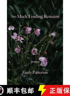 预订 So Much Tending Remains [9781639801756]