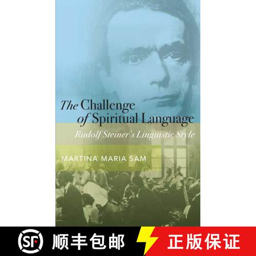 【3-4周达】The Challenge of Spiritual Language: Rudolf Steiner's Linguistic Style [9781855845770]
