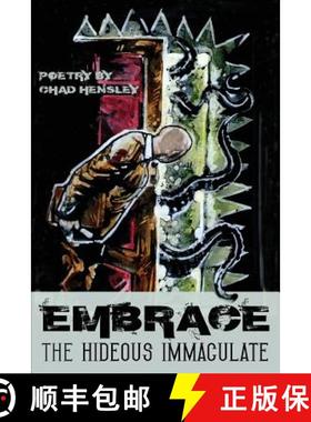 预订 Embrace the Hideous Immaculate [9781935738640]