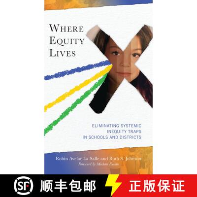 【3-4周达】Where Equity Lives : Eliminating Systemic Inequity Traps in Schools and Districts [9781475866902]