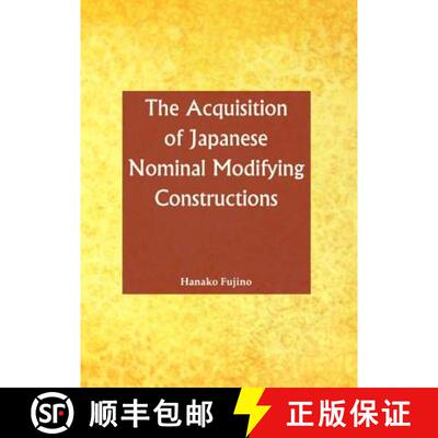 预订 Acquisition of Japanese Nominal Modifying Constructions by N [9781443847513]