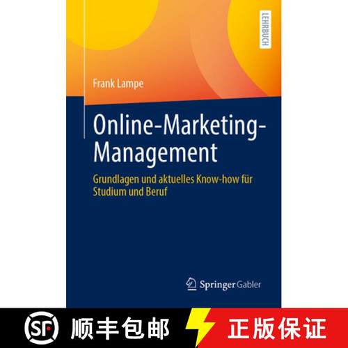 【3-4周达】Online-Marketing-Management: Grundlagen Und Aktuelles Know-How Für Studium Und Beruf [9783658479695]