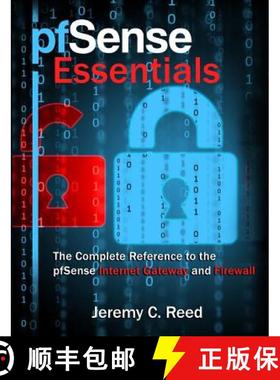 【3-4周达】pfSense Essentials: The Complete Reference to the pfSense Internet Gateway and Firewall [9781937516048]