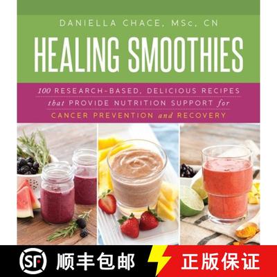 【3-4周达】Healing Smoothies: 100 Research-Based, Delicious Recipes That Provide Nutrition Support fo... [9781632204479]