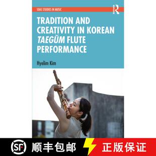 Korean Creativity Taeg& Performance Tradition Flute 4周达 9780815379126 and 365;m