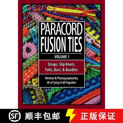 预订 Paracord Fusion Ties: Straps, Slip Knots, Falls, Bars & Bundles [9780985557805]
