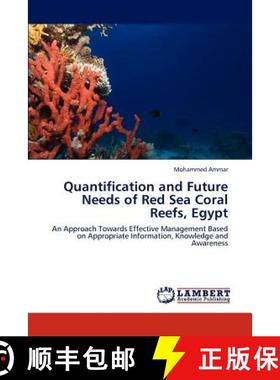 预订 Quantification and Future Needs of Red Sea Coral Reefs, Egypt [9783659230196]