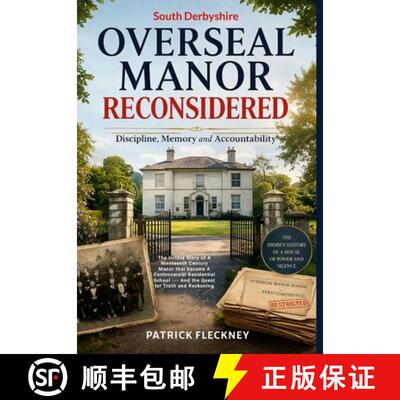 【3-4周达】精装 Overseal Manor Reconsidered: Discipline, Memory and Accountability: Discipline, Memor... [9781291733990]