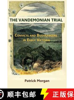 【3-4周达】The Vandemonian Trail: Convicts and Bushrangers in Early Victoria [9781925501216]
