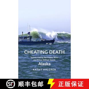 William 4周达 Salmon Death the Prince Sound and Cheating River Copper 9798991129008 Alaska Fishing