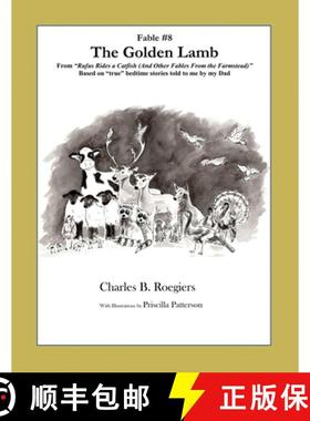 【3-4周达】The Golden Lamb [Fable 8]: (From Rufus Rides a Catfish &  Other Fables From the Farmstead) [9781952493102]