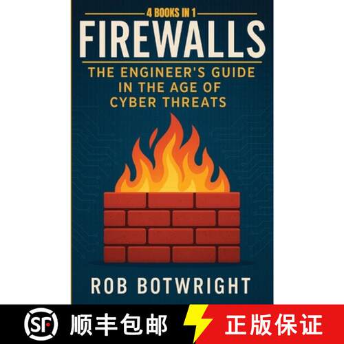 【3-4周达】Firewalls: The Engineer's Guide in the Age of Cyber Threats [9781839389368]