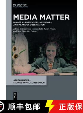 预订 Media Matter: Images as Presenters, Mediators, and Means of Observation [9783110696813]