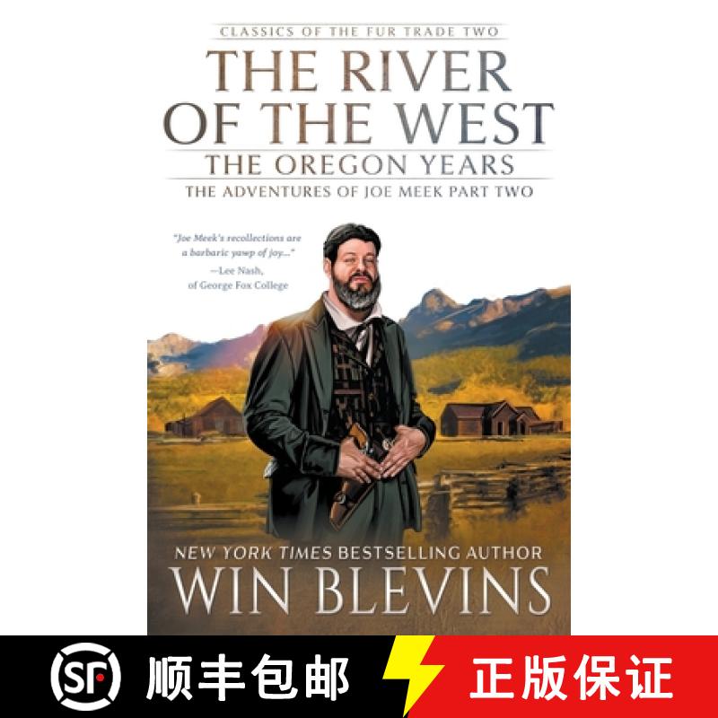 【3-4周达】The River of the West, The Oregon Years: The Adventures of Joe Meek Part Two (A Mountain M... [9781639775224]